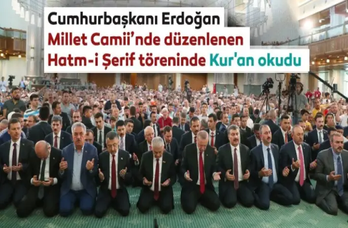 Cumhurbaşkanı Erdoğan Millet Camii’nde düzenlenen Hatm-i Şerif töreninde Kur'an okudu