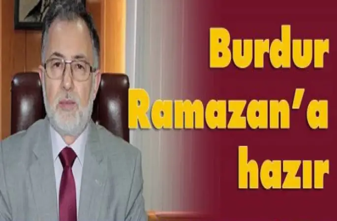 Burdur Ramazan’a hazır