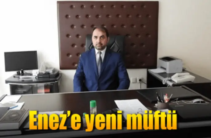 Edirne’nin Enez ilçesinin yeni müftüsü Saim Güngör