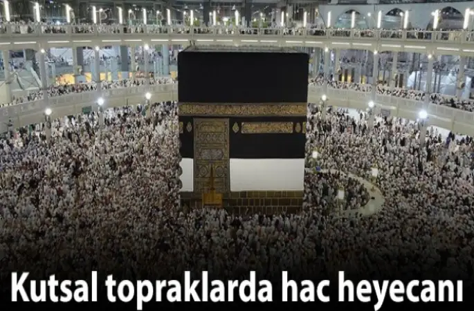 Suudi Arabistan hac heyecanı