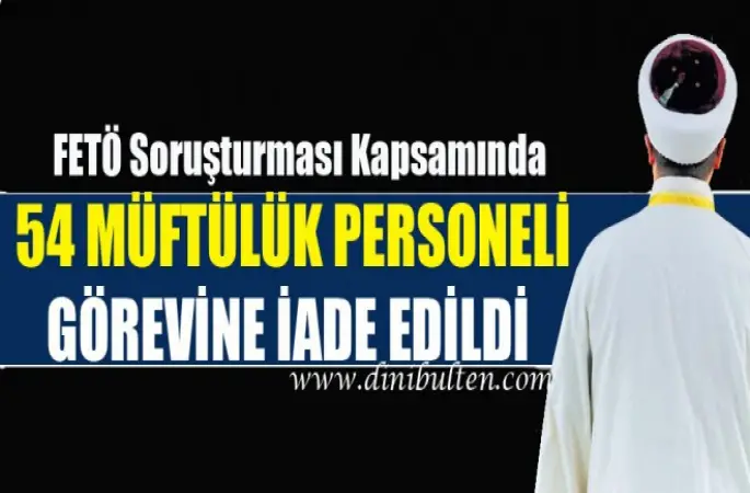 Şanlıurfa'da 54 Diyanet Personeli görevine iade edildi