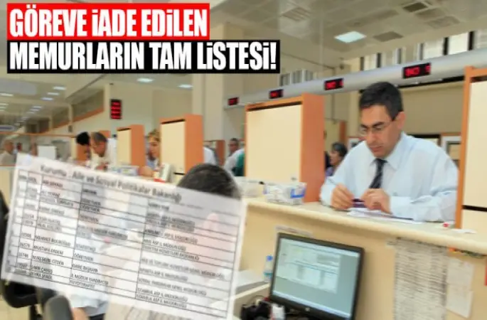 Göreve iade edilen Kamu Görevlilerin tam listesi