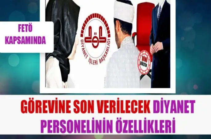 Diyanet'te Görevine Son Verilecek Personelinin Özellikleri