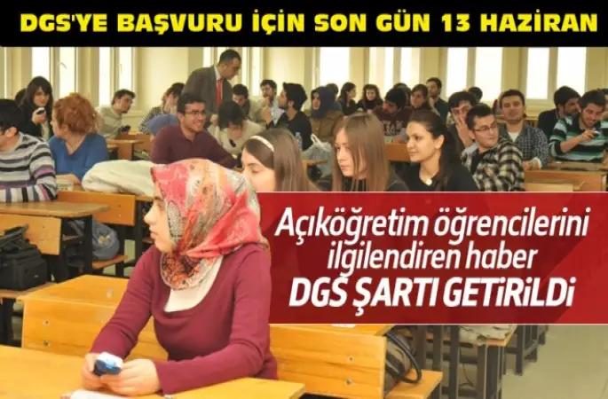 Dikey Geçiş Yapmak İstiyorlarsa DGS'ye Girmek Zorundalar