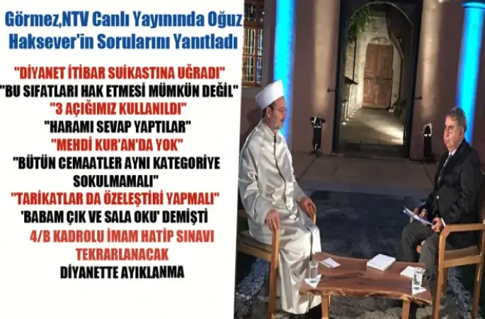 Görmez,NTV canlı yayınında Oğuz Haksever'in soruları yanıtladı