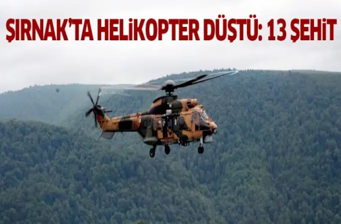 Helikopter düştü: 13 asker şehit oldu