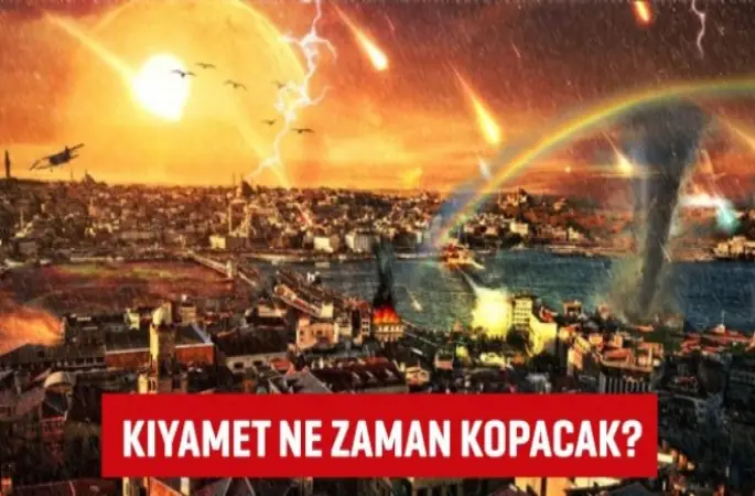 Kıyamet Ne Zaman Kopacak?