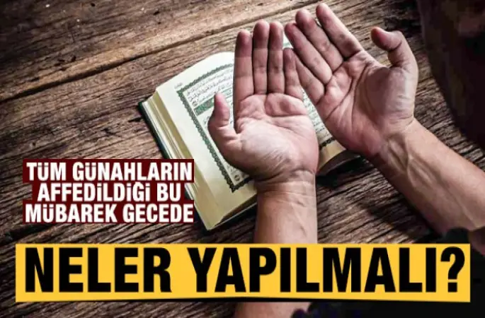 Regaip gecesi neler yapmalı, nasıl ibadet etmeliyiz?