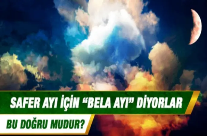 Sefer Ayı Bela Ayı mı?