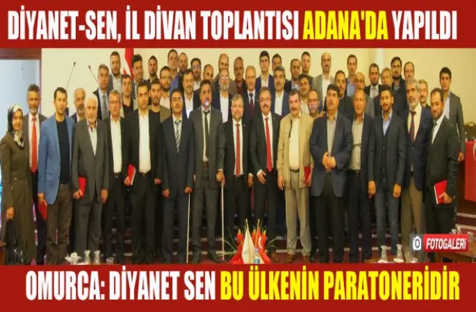 Diyanet-Sen, İl Divan Toplantısı Adana'da Yapıldı