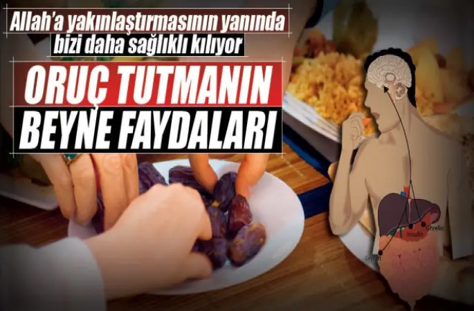 Oruç tutmak beyni güçlendiriyor