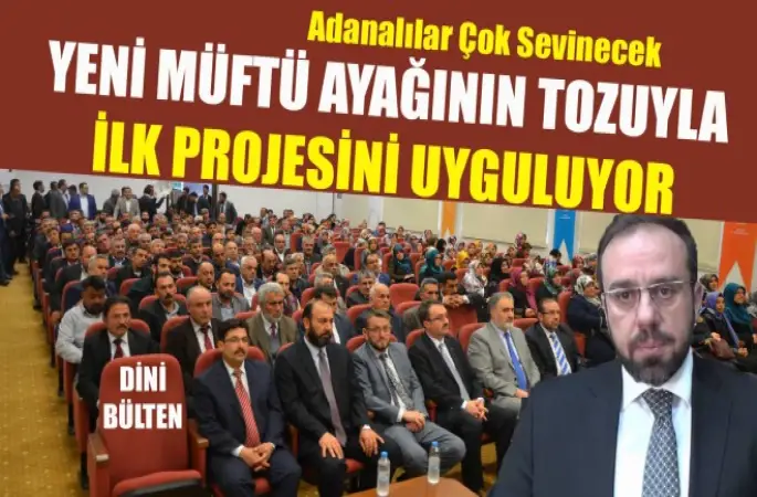 Müftü Büyük,Ayağının Tozuyla İlk Proje Uyguluyor