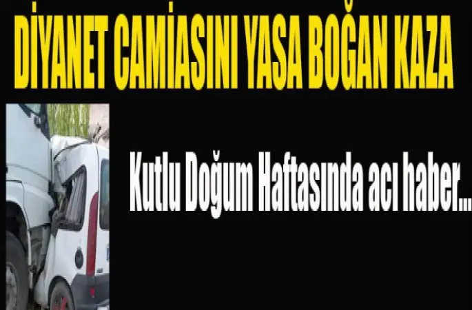 Kutlu Doğum Haftasında acı haber...