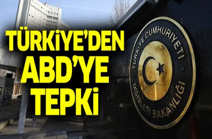 Türkiye'den ABD'ye tepki