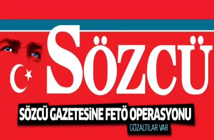 Sözcü Gazetesine FETÖ operasyonu!