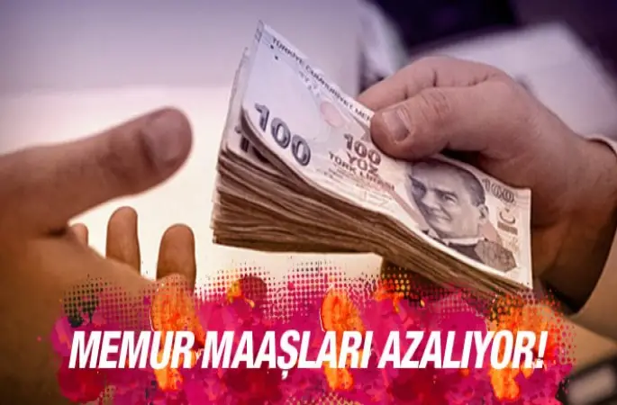 Memur Maaşı azalacak