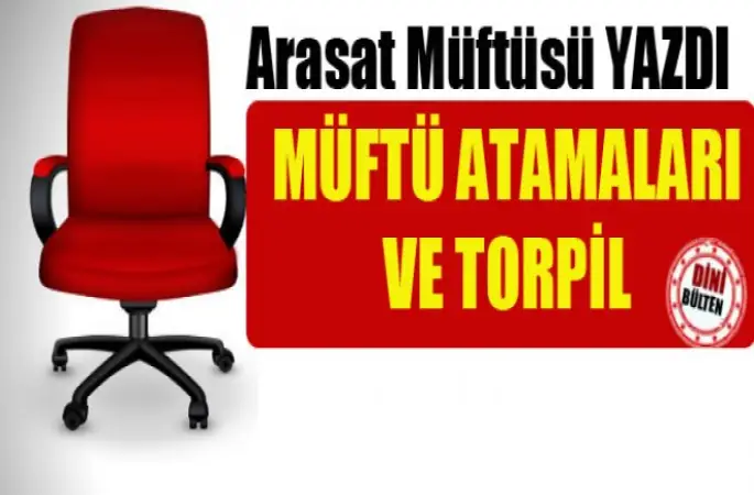 Müftü Atamaları ve Torpil