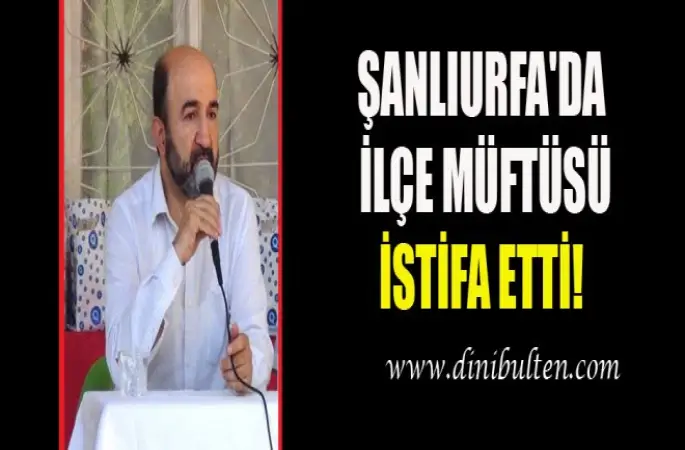 Ceylanpınar Müftüsü Üsame Anlağan İstifa Etti