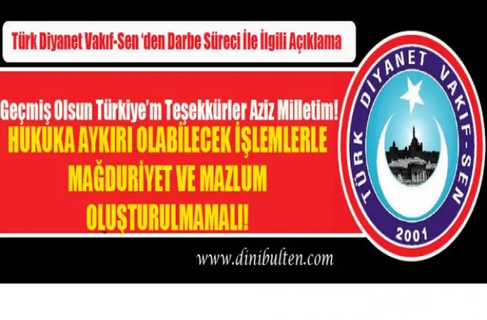 Türk Diyanet Vakıf-Sen ‘den Darbe Süreci İle İlgili Açıklama