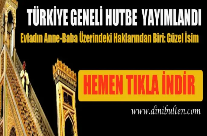 Hutbe,Evladın Anne-Baba Üzerindeki Haklarından Biri: Güzel İsim