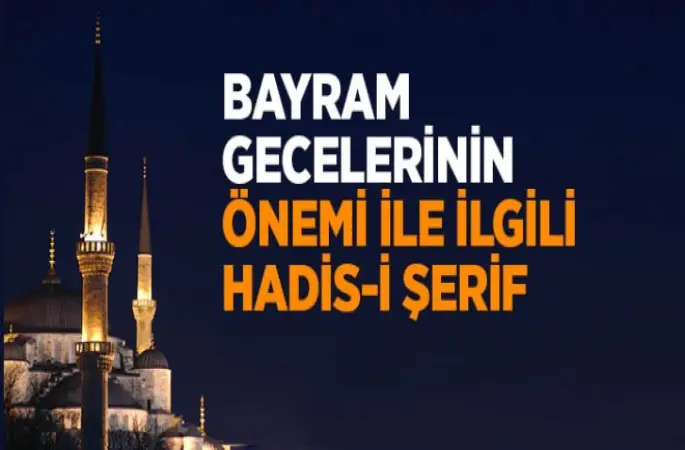 Bayram Gecelerinin Fazileti İle İlgili Hadis