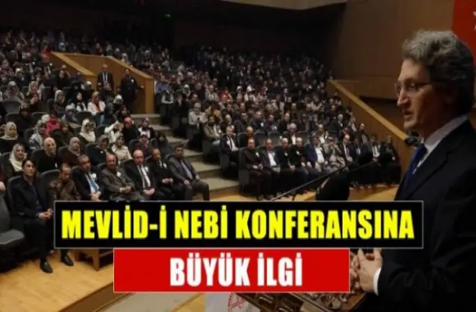 MEVLİD-i NEBİ konferansına büyük ilgi