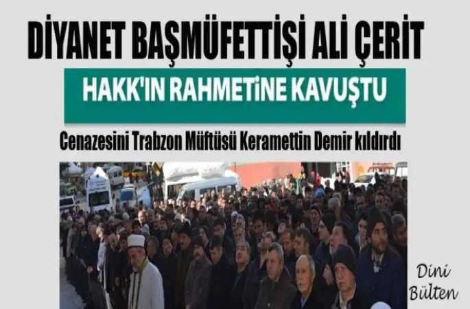 Diyanet Başmüfettiş Ali Cirit’in cenazesi Dualarla toprağa verildi