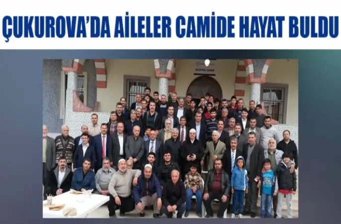 Çukurova’da Aileler Camide Hayat Buldu