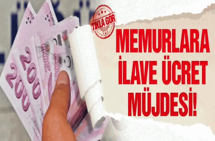 Memurlara Ek Ücret Müjdesi