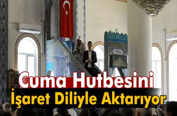 Yüzer Camisi'nde Engellilere İşaret Diliyle Cuma Hutbesi