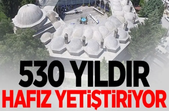 Büyük Ağa Medresesi'nde 530 yıldır hafızlar yetişiyor.