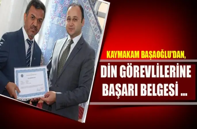 Tufanbeyli Kaymakamı Adem Başaoğlu 'dan, din görevlilerine başarı belgesi ...