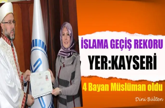 Kayseri'de 1 Haftada 4 Kişi Müslüman oldu