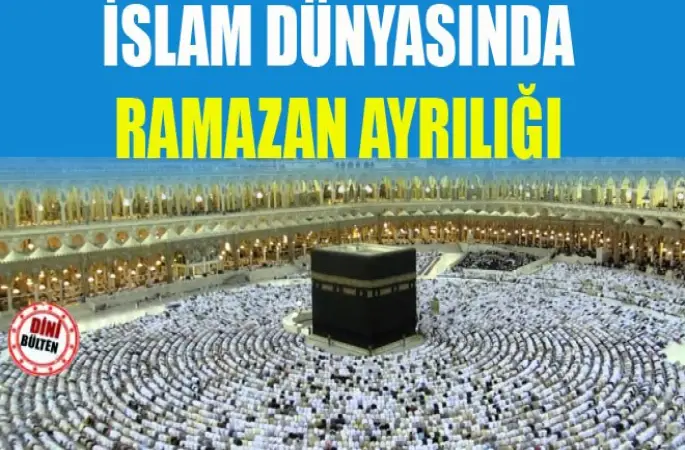 İslam Dünyasında ramazan tarihinde anlaşamadı