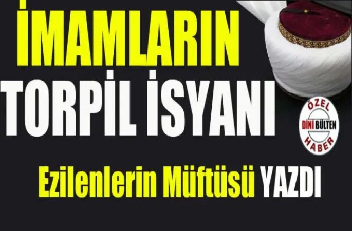 İmamların TORPİL İsyanı