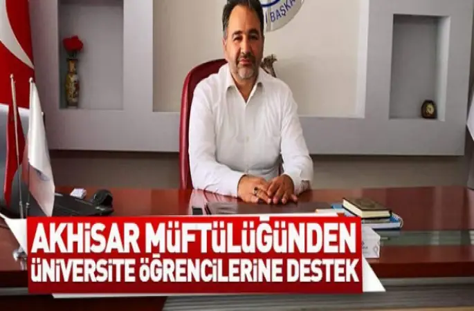 Akhisar Müftülüğü’nden Üniversite öğrencilerine destek