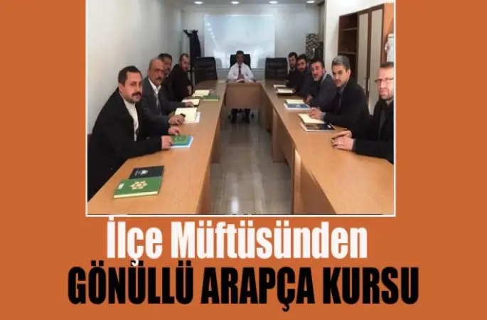 İlçe Müftüsü Özlen’den Gönüllü Arapça Kursu