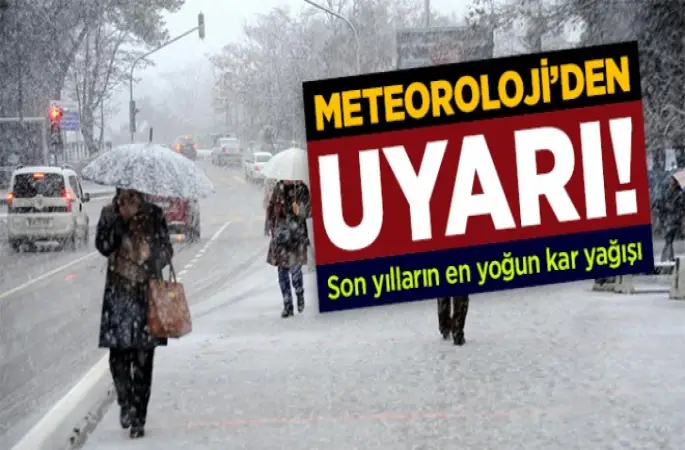 Meteoroloji’den Yoğun Kar Yağışı Uyarısı!