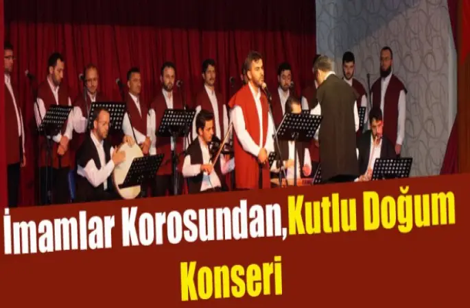 İmamlar Korosu,Kutlu Doğum Konseri Verdi