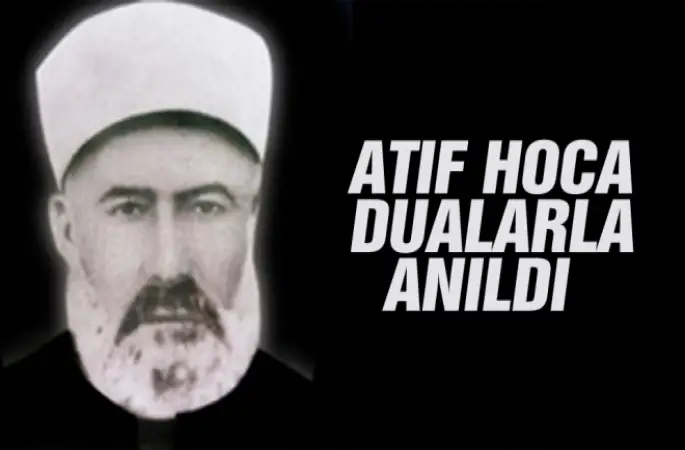 Atıf Hoca dualarla anıldı