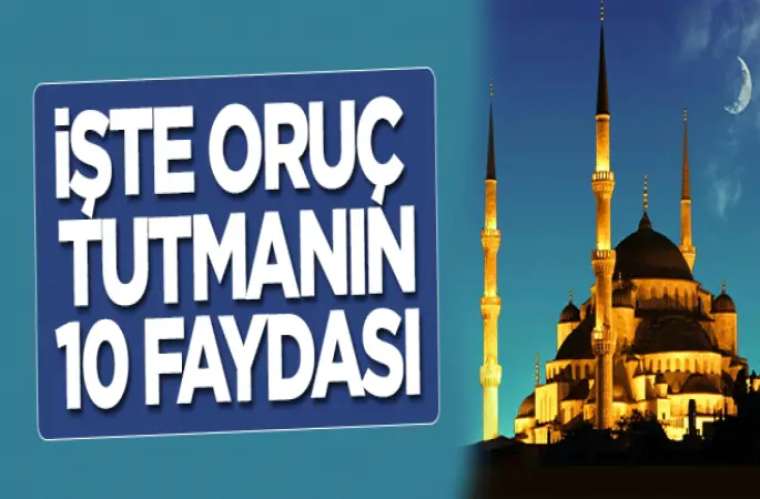 Oruç'un10 faydası
