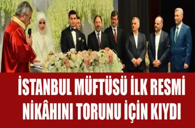 Müftü ilk Resmi nikahı torunu için kıydı