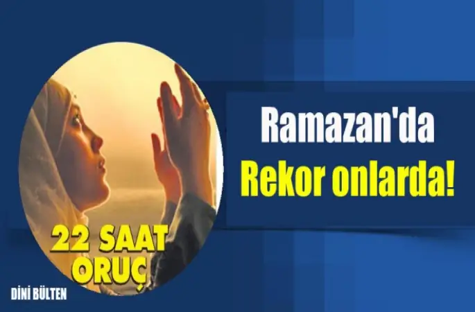 Ramazan'da Ayında rekor onlarda!