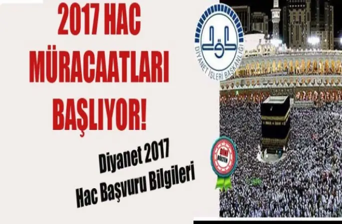 2017 Hac Müracaatları başlıyor!