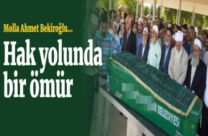 Seyda Molla Ahmet Bekiroğlu,Hak yolunda bir ömür