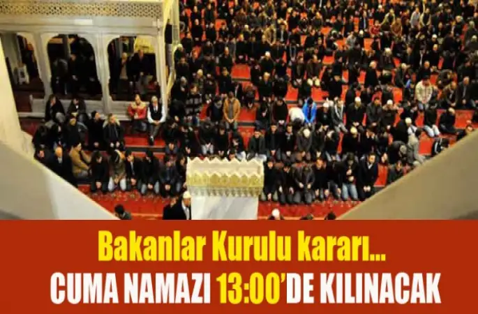 Cuma Namazı 13:00’e Sabitlendi.