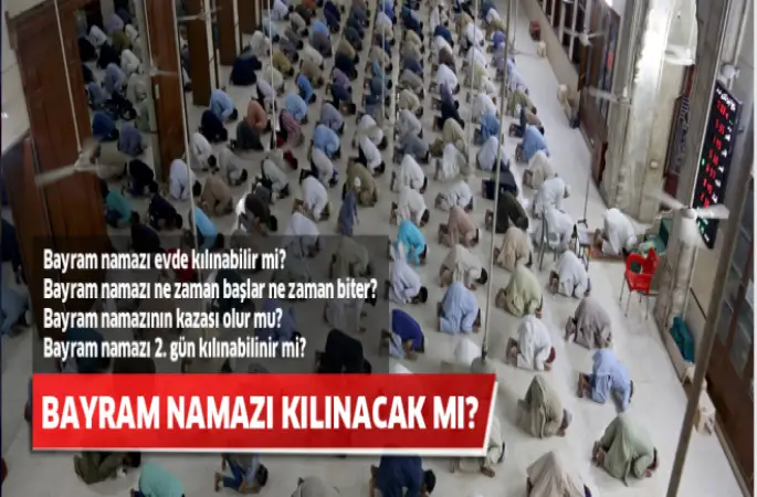 Bayram namazı evde kılınır mı? Bayram namazı kılınacak mı?