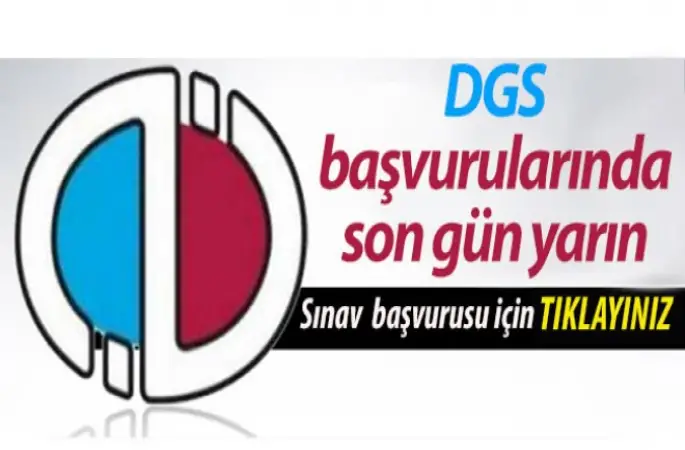 DGS başvuruları Pazartesi Son gün