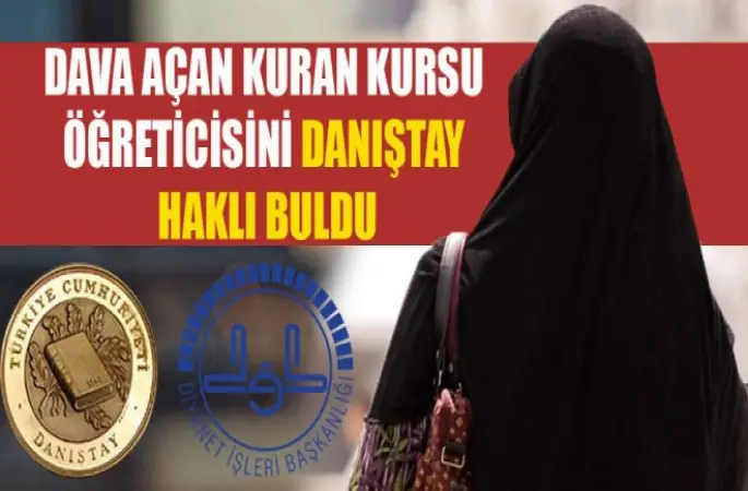Dava Açan K.Kursu Öğreticisini Danıştay Haksız Buldu