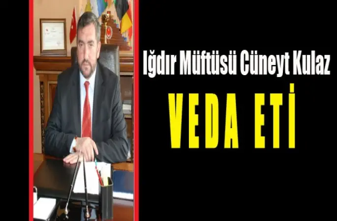 Müftü Cüneyt Kulaz Veda etti